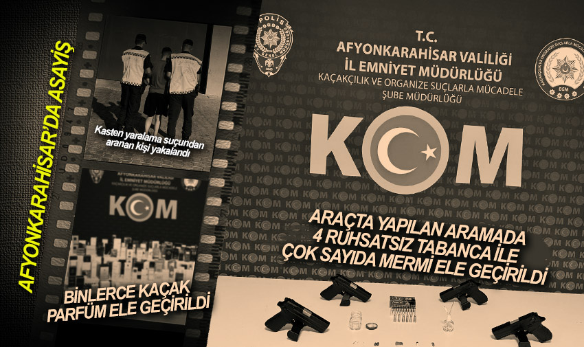 Afyonkarahisar’da asayiş